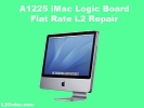 iMac Repair - iMac A1224 A1225 21.5" 27" 2007-2009 Logic board Repair Service