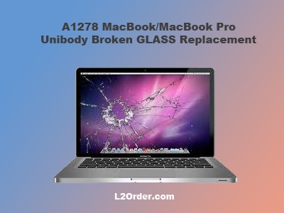 A1278 13" MacBook/MacBook Pro Broken Glass Replacement Service
