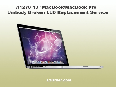 A1278 13" MacBook/MacBook Pro Broken LED Replacement Service