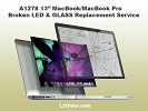 Mac LCD/GLASS Replacement - A1278 13" MacBook/MacBook Pro Broken LED & GLASS Replacement Service