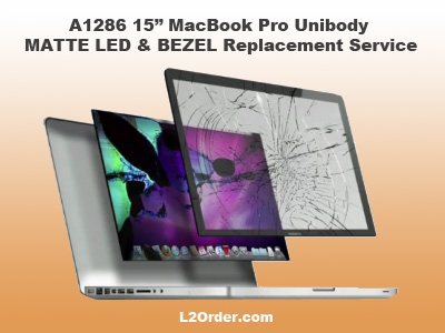 A1286 15" MacBook Pro High Res. MATTE LED & BEZEL Replacement Service
